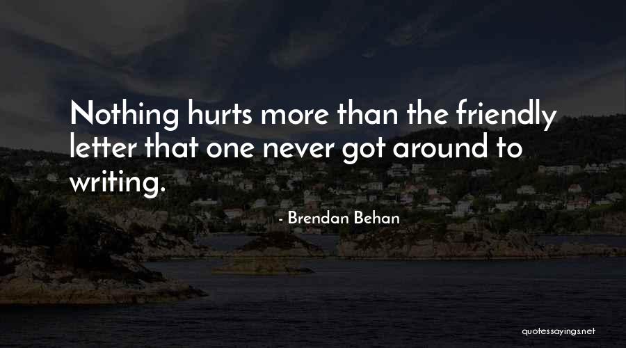 Letter Writing Quotes By Brendan Behan