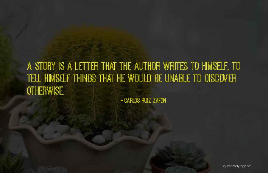 Letter Writing Quotes By Carlos Ruiz Zafon Letter Writing Quotes By Carlos Ruiz Zafon