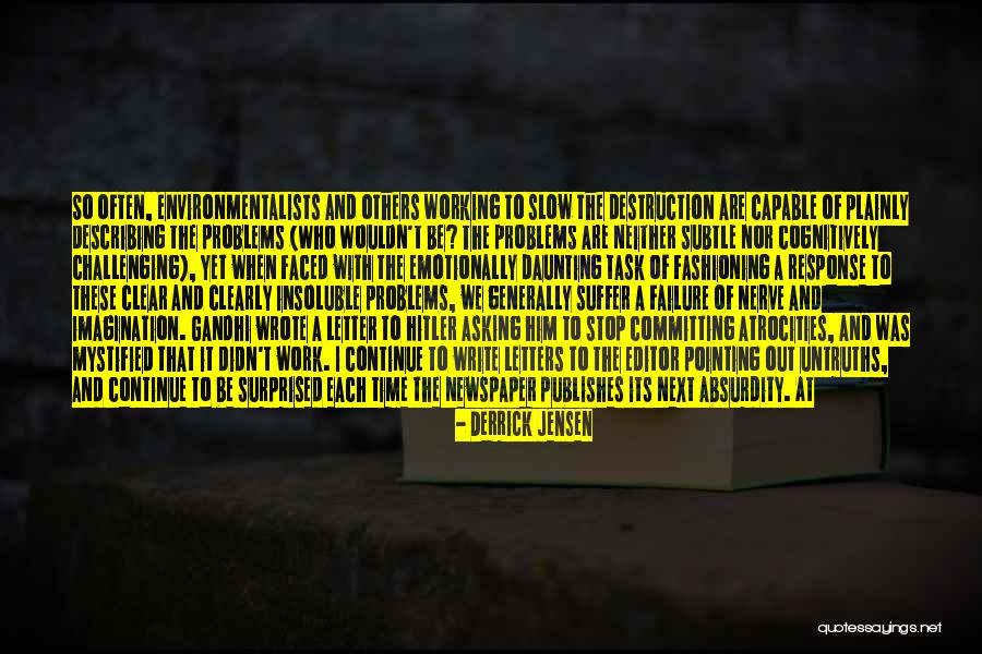 Letter Writing Quotes By Derrick Jensen Letter Writing Quotes By Derrick Jensen