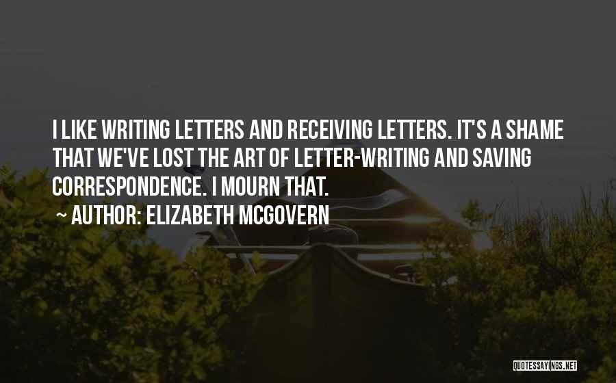 Letter Writing Quotes By Elizabeth McGovern