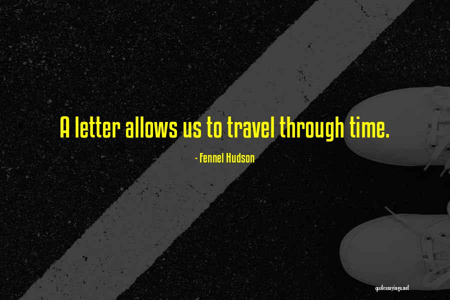 Letter Writing Quotes By Fennel Hudson Letter Writing Quotes By Fennel Hudson