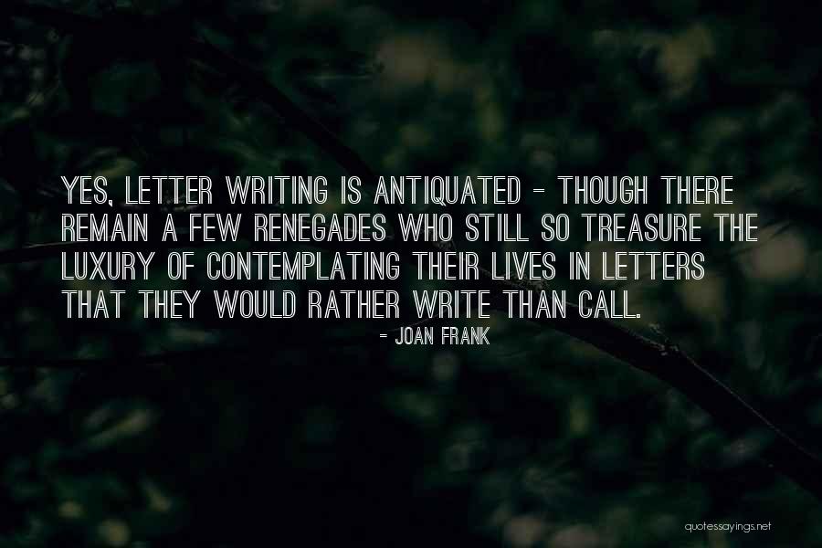 Letter Writing Quotes By Joan Frank Letter Writing Quotes By Joan Frank