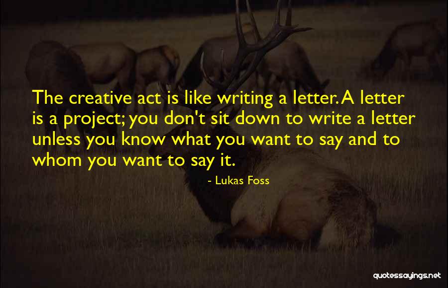 Letter Writing Quotes By Lukas Foss Letter Writing Quotes By Lukas Foss