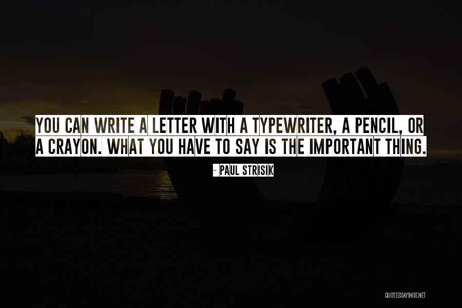 Letter Writing Quotes By Paul Strisik Letter Writing Quotes By Paul Strisik