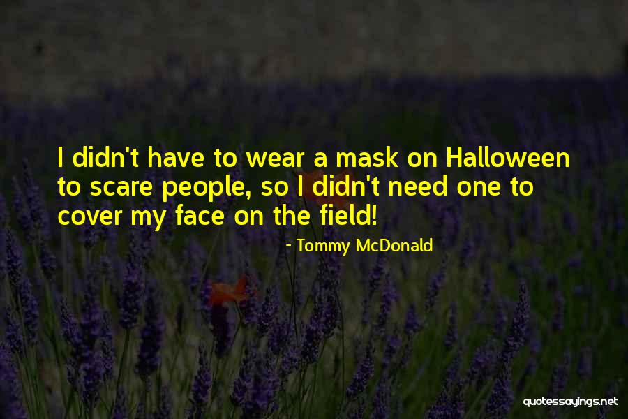 Lettera Quotes By Tommy McDonald