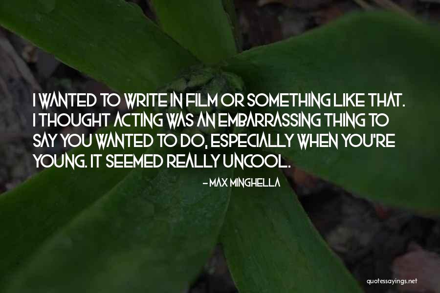 Letteratura Tedesca Quotes By Max Minghella Letteratura Tedesca Quotes By Max Minghella