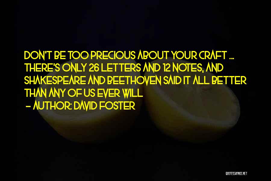 Letters And Quotes By David Foster