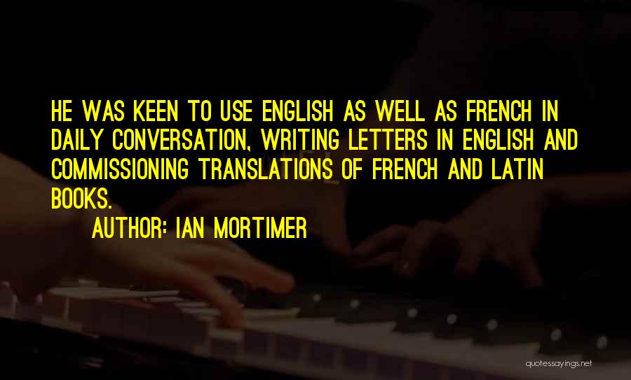 Letters And Quotes By Ian Mortimer