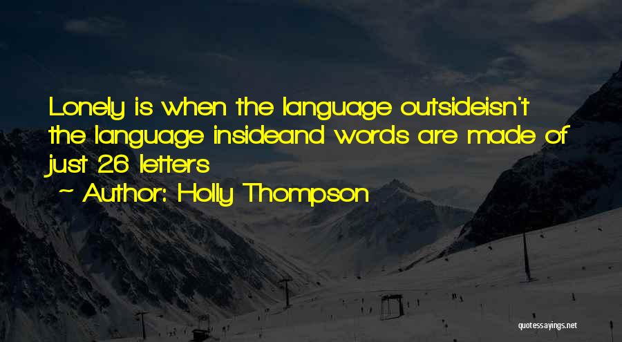 Letters And Words Quotes By Holly Thompson