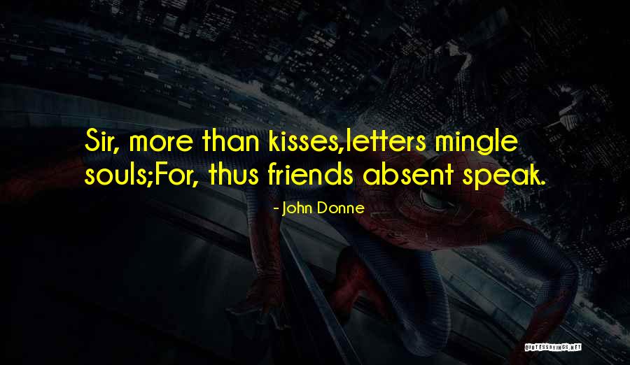 Letters For Friends Quotes By John Donne Letters For Friends Quotes By John Donne
