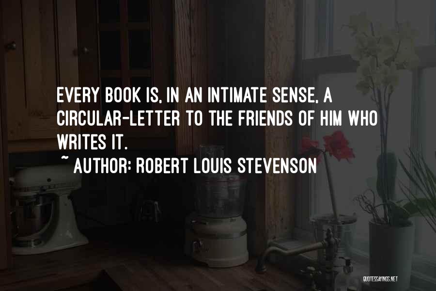 Letters For Friends Quotes By Robert Louis Stevenson