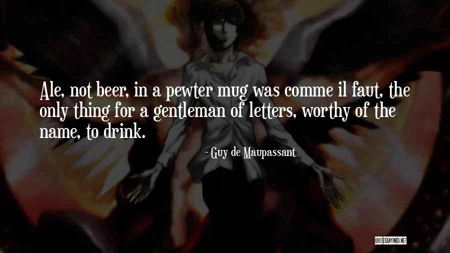 Letters In A Name Quotes By Guy De Maupassant Letters In A Name Quotes By Guy De Maupassant