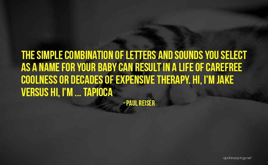Letters In A Name Quotes By Paul Reiser Letters In A Name Quotes By Paul Reiser
