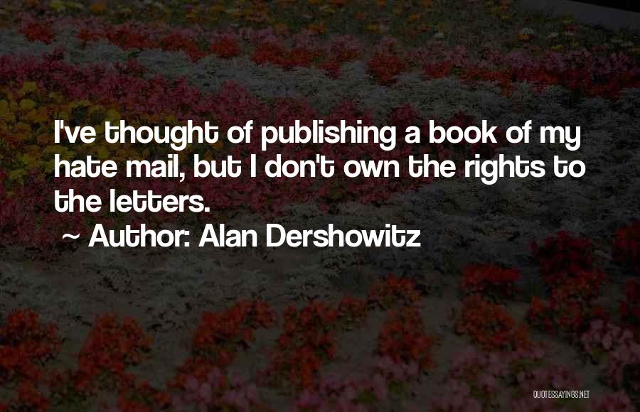 Letters In The Mail Quotes By Alan Dershowitz