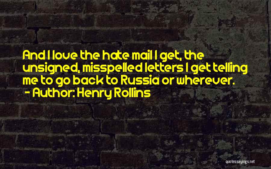 Letters In The Mail Quotes By Henry Rollins