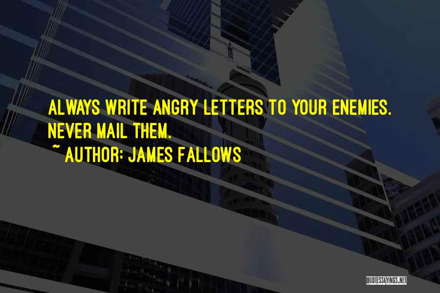 Letters In The Mail Quotes By James Fallows