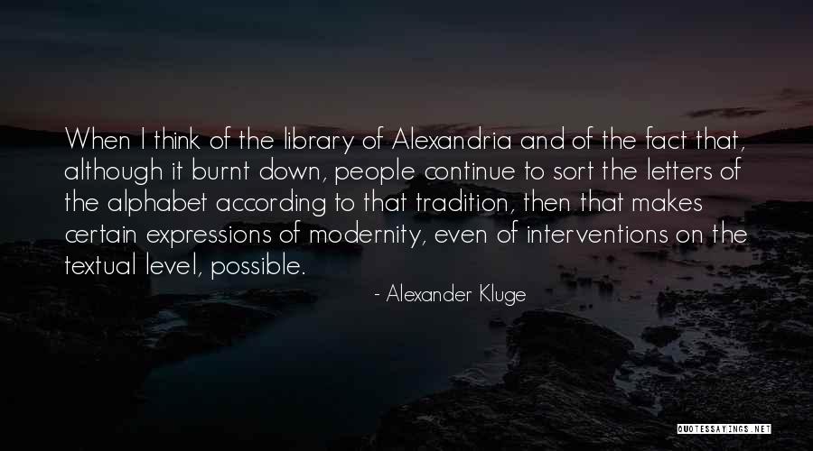 Letters Of The Alphabet Quotes By Alexander Kluge