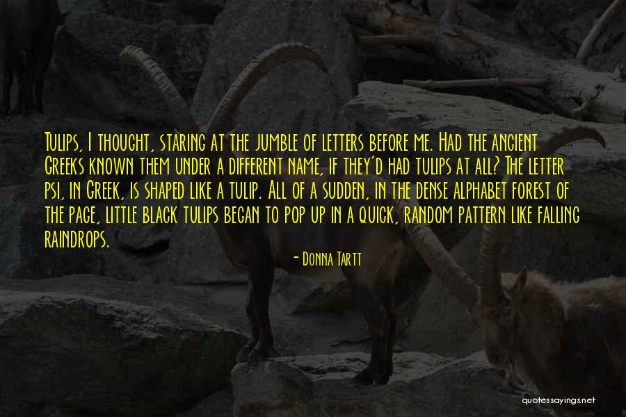 Letters Of The Alphabet Quotes By Donna Tartt