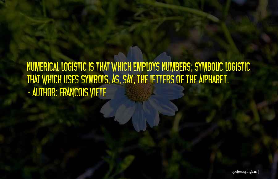 Letters Of The Alphabet Quotes By Francois Viete