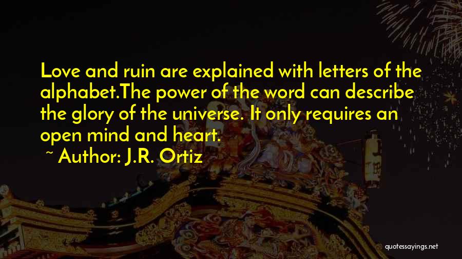 Letters Of The Alphabet Quotes By J.R. Ortiz