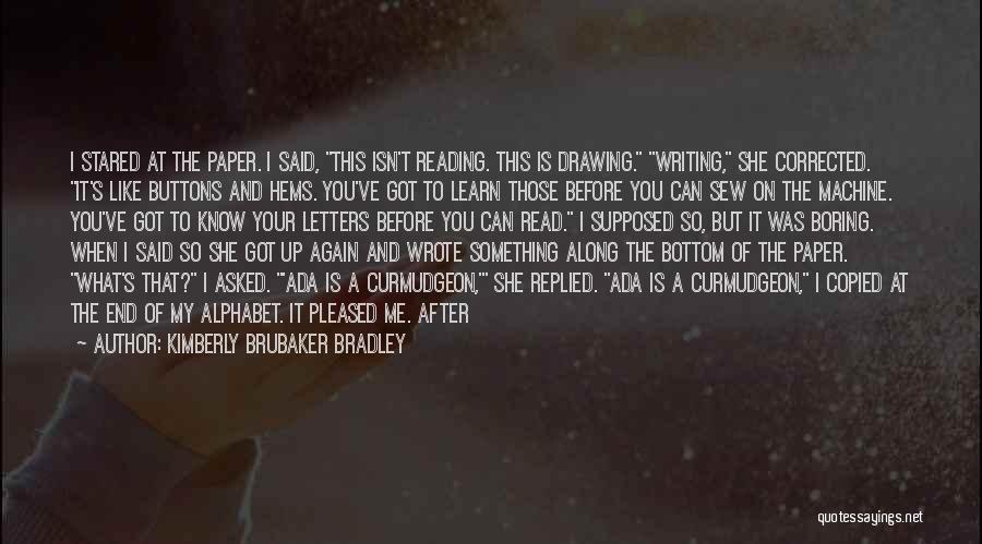 Letters Of The Alphabet Quotes By Kimberly Brubaker Bradley