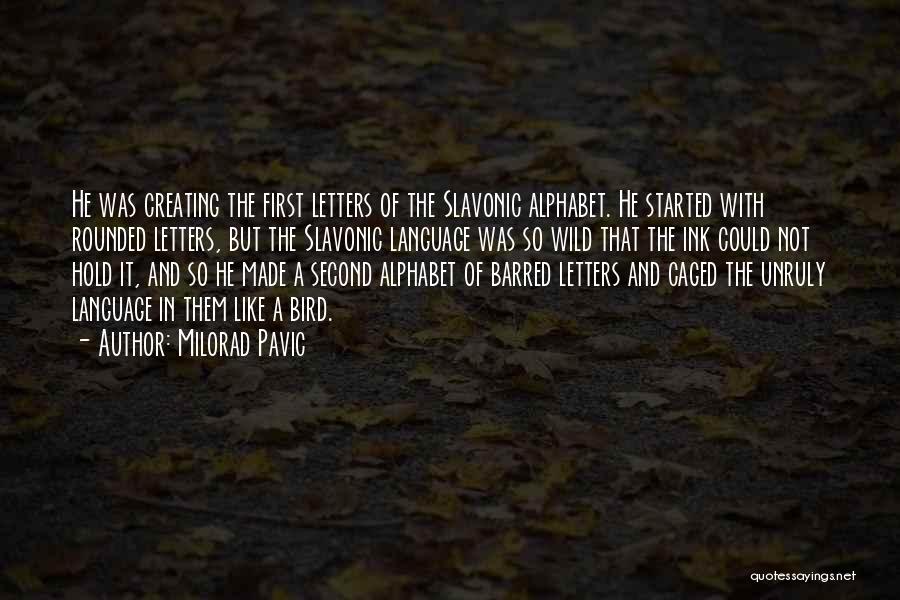 Letters Of The Alphabet Quotes By Milorad Pavic