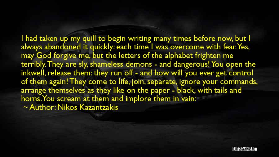 Letters Of The Alphabet Quotes By Nikos Kazantzakis