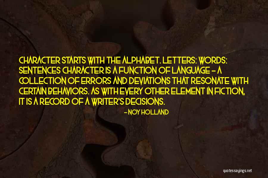 Letters Of The Alphabet Quotes By Noy Holland Letters Of The Alphabet Quotes By Noy Holland