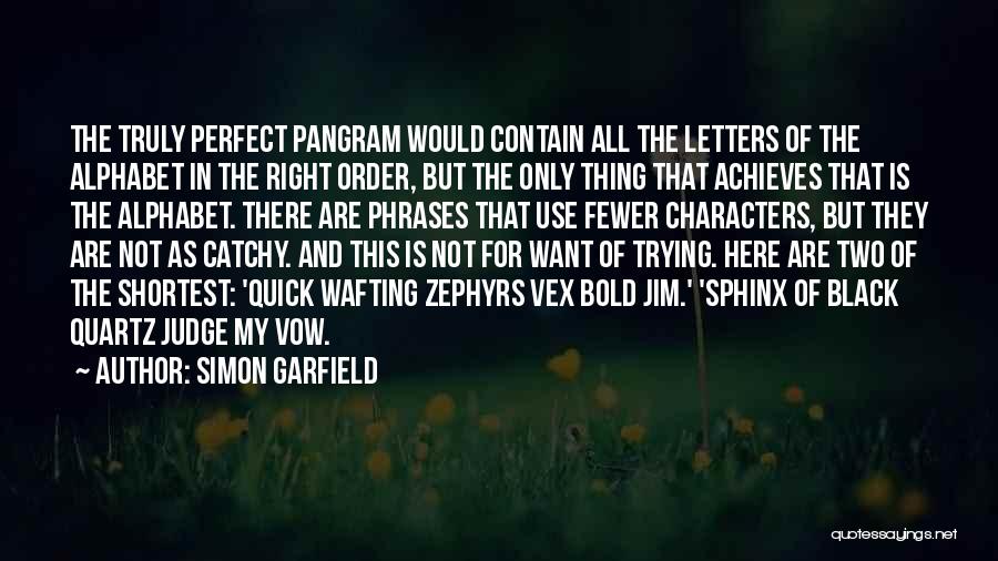 Letters Of The Alphabet Quotes By Simon Garfield