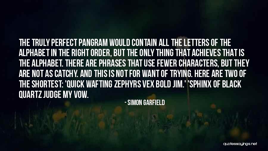 Letters Of The Alphabet Quotes By Simon Garfield Letters Of The Alphabet Quotes By Simon Garfield