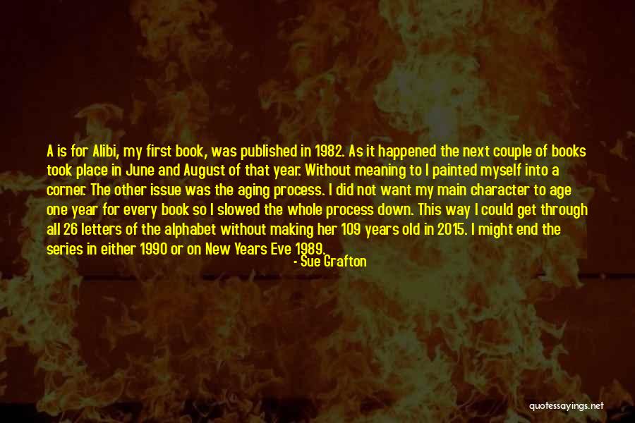 Letters Of The Alphabet Quotes By Sue Grafton Letters Of The Alphabet Quotes By Sue Grafton