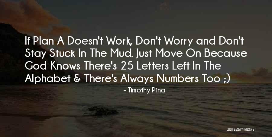 Letters Of The Alphabet Quotes By Timothy Pina Letters Of The Alphabet Quotes By Timothy Pina