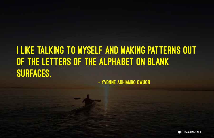 Letters Of The Alphabet Quotes By Yvonne Adhiambo Owuor