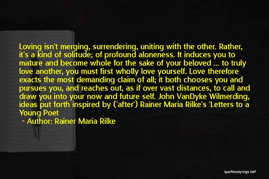 Letters To A Young Poet Quotes By Rainer Maria Rilke