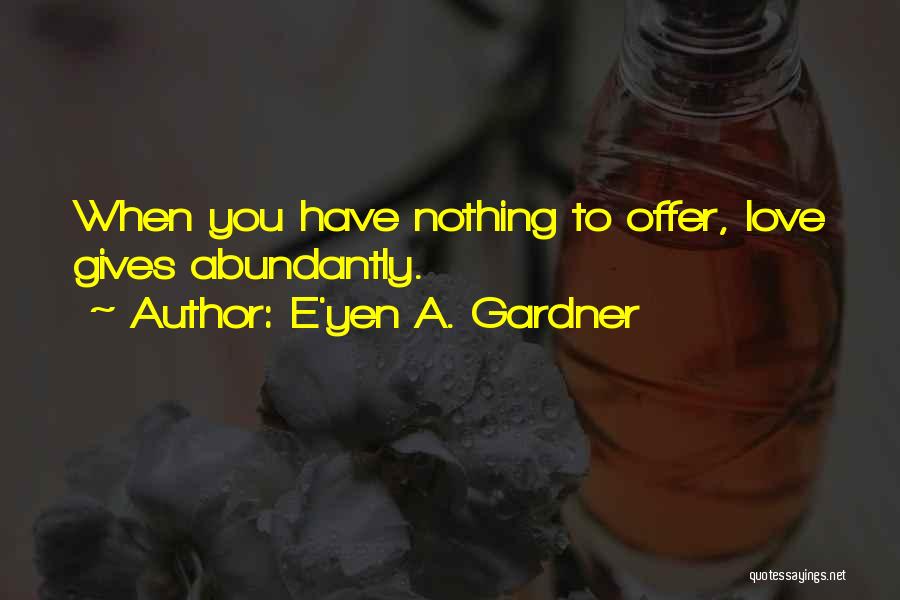 Letters To God Quotes By E'yen A. Gardner