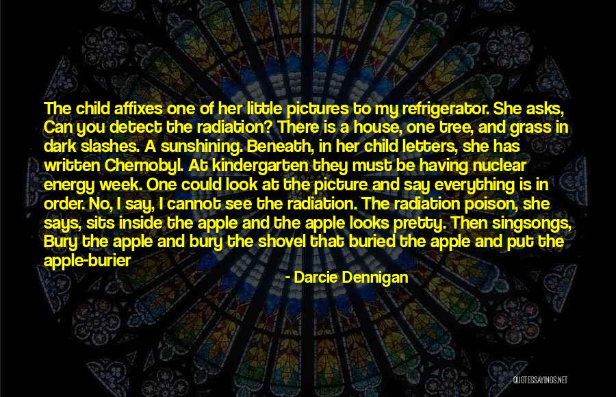 Letters To My Sun Quotes By Darcie Dennigan Letters To My Sun Quotes By Darcie Dennigan