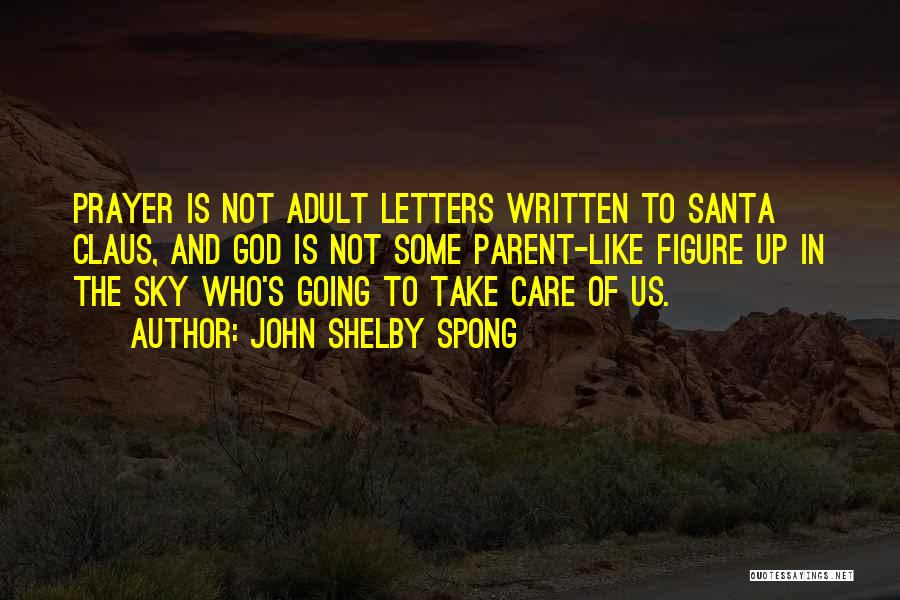 Letters To Santa Quotes By John Shelby Spong