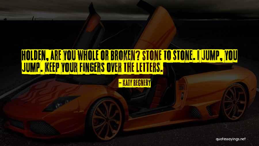 Letters To You Quotes By Katy Regnery Letters To You Quotes By Katy Regnery