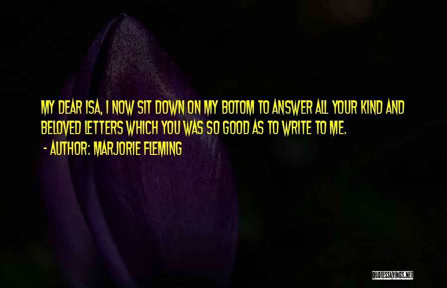 Letters To You Quotes By Marjorie Fleming