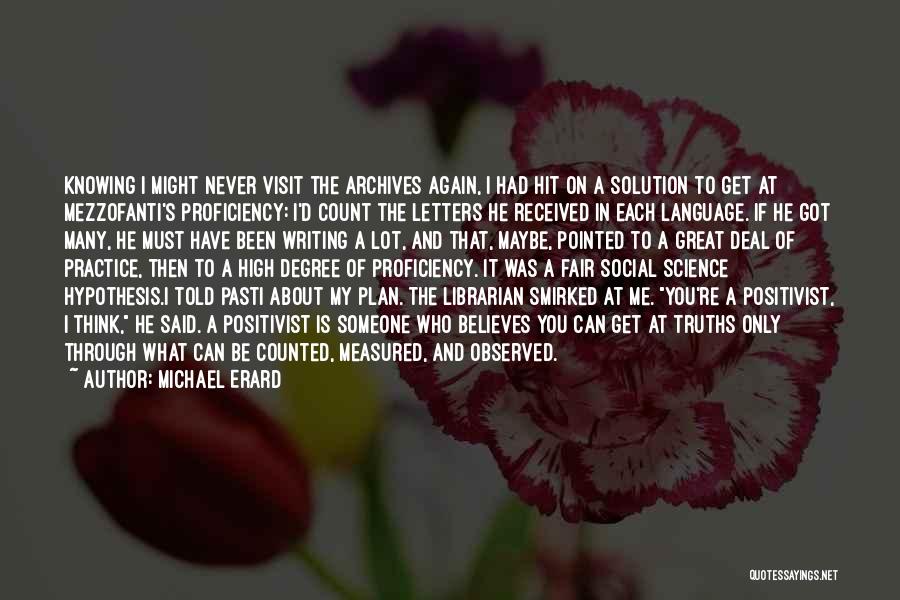 Letters To You Quotes By Michael Erard