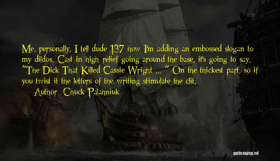 Letters Writing Quotes By Chuck Palahniuk