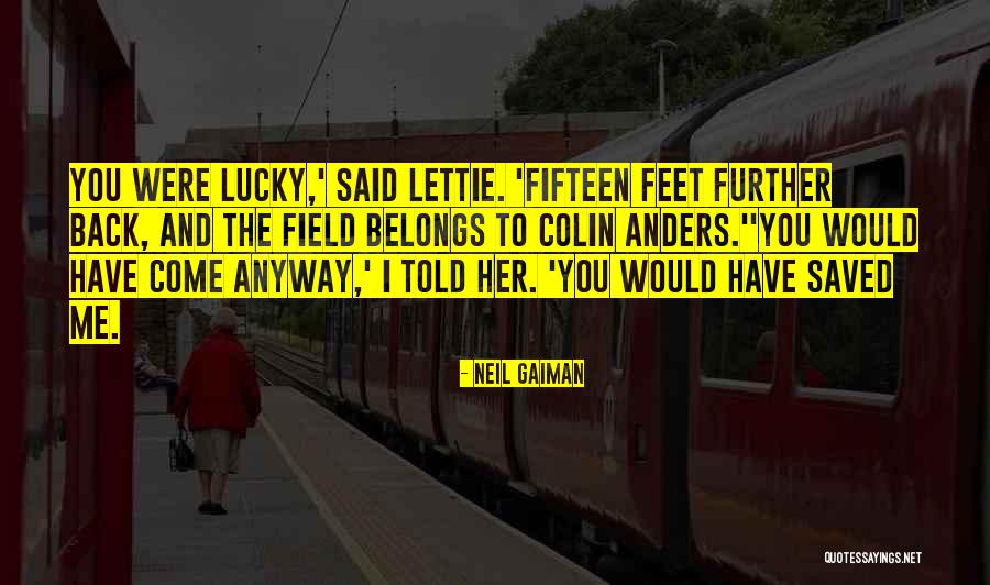 Lettie Quotes By Neil Gaiman Lettie Quotes By Neil Gaiman
