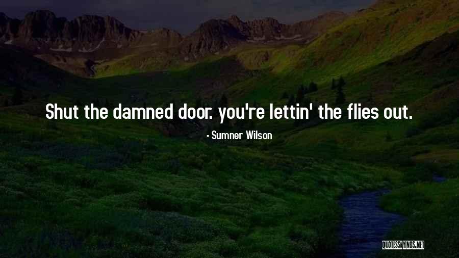Lettin Quotes By Sumner Wilson Lettin Quotes By Sumner Wilson