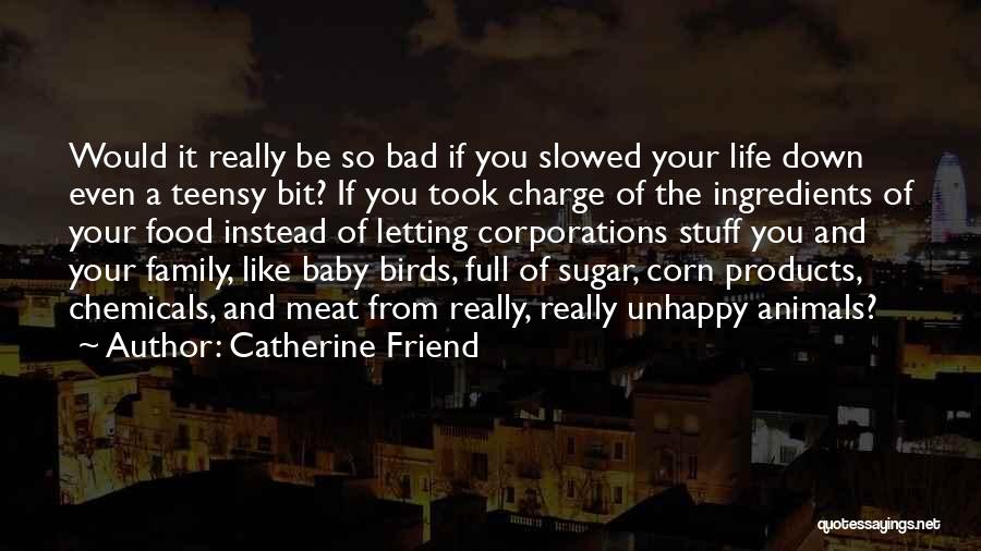 Letting A Bad Friend Go Quotes By Catherine Friend