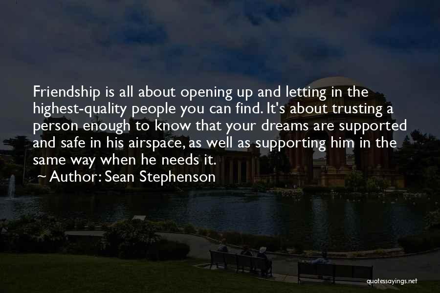 Letting A Friendship Go Quotes By Sean Stephenson