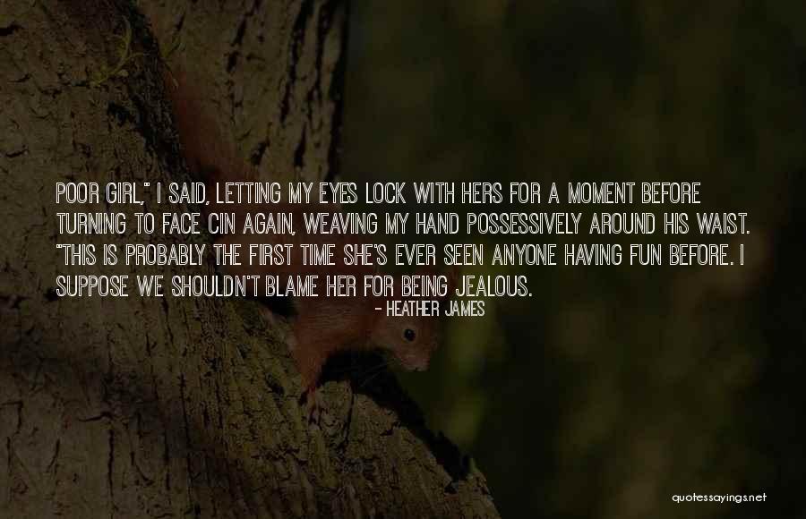 Letting A Girl Go Quotes By Heather James Letting A Girl Go Quotes By Heather James