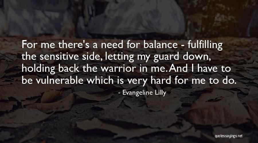 Letting Down Your Guard Quotes By Evangeline Lilly