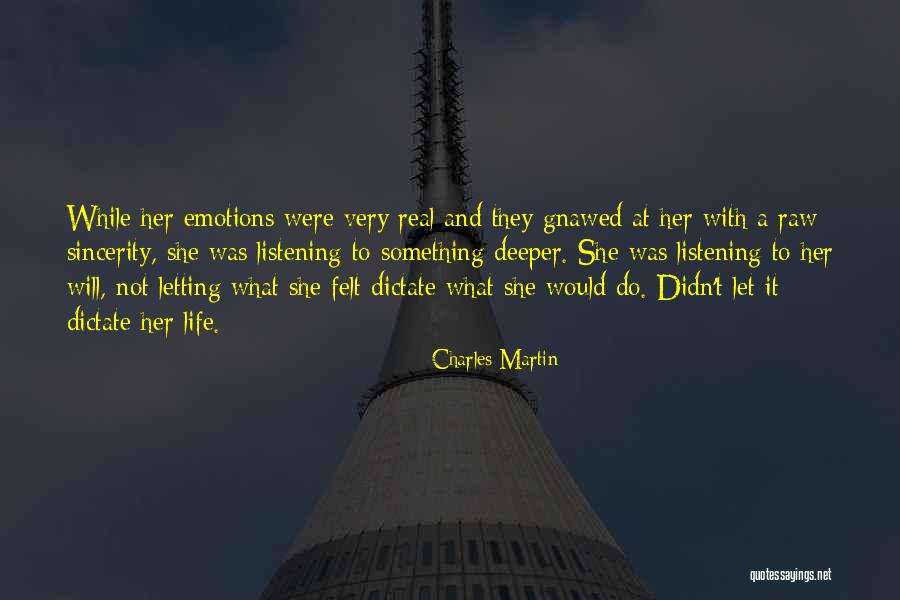 Letting Emotions Get The Best Of You Quotes By Charles Martin Letting Emotions Get The Best Of You Quotes By Charles Martin