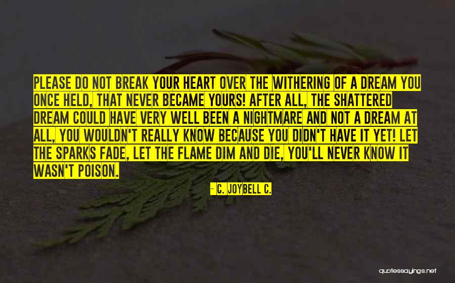Letting Go After A Break Up Quotes By C. JoyBell C. Letting Go After A Break Up Quotes By C. JoyBell C.