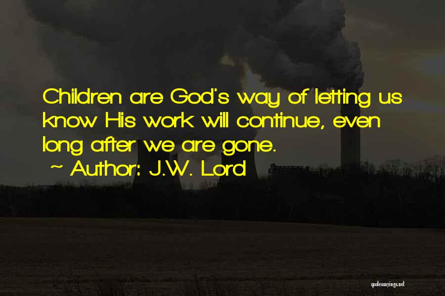 Letting Go After So Long Quotes By J.W. Lord